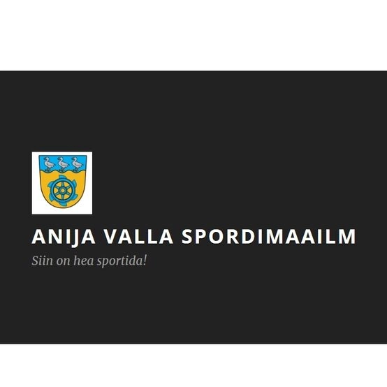 ANIJA VALLA SPORDIMAAILM SA